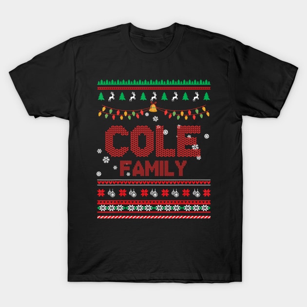 Cole Family Christmas, Name Xmas , Merry Christmas, Name , Birthday, Middle name T-Shirt by glaisdaleparasite